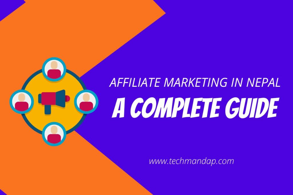 The Complete Guide To Affiliate Marketing In Nepal