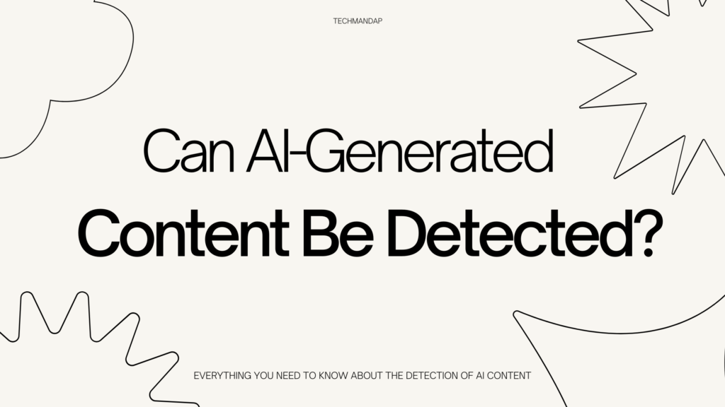 Can AI-Generated Content Be Detected?