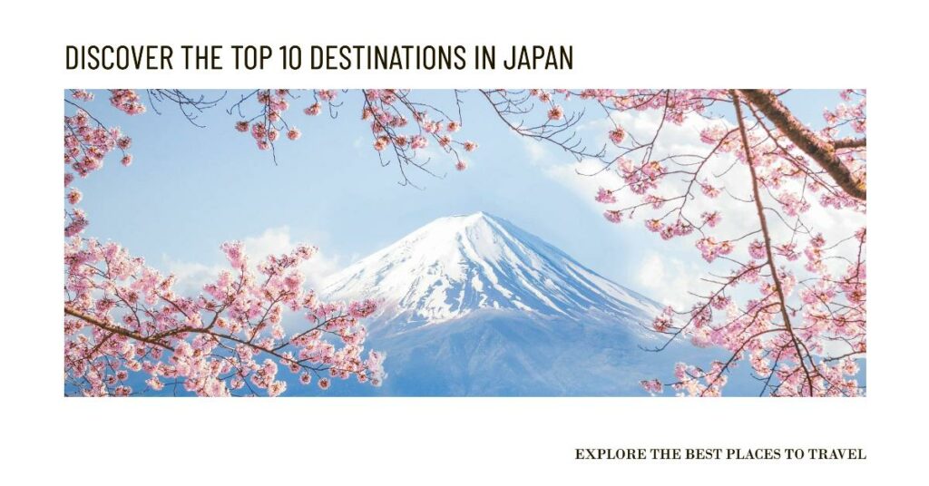 10 Best Places To Travel To In Japan